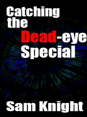 cover image of Catching the Dead Eye Special